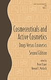 Cosmeceuticals and Active Cosmetics: Drugs vs. Cosmetics (Cosmetic Science and Technology)