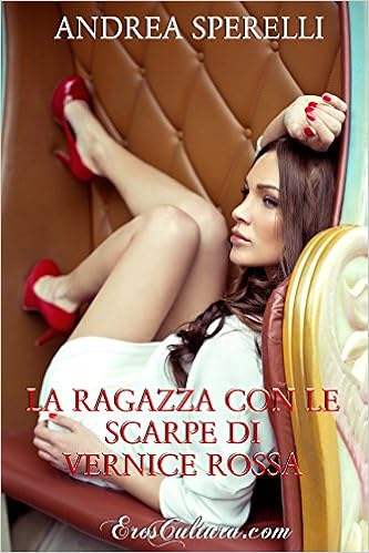 Andrea Sperelli - La ragazza con le scarpe di vernice rossa (2016)