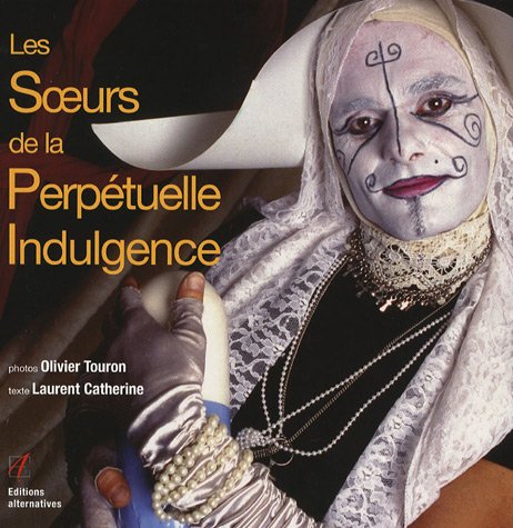 Les Soeurs de la Perpétuelle indulgence by (Paperback)