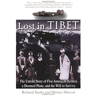 Lost in Tibet: The Untold Story of Five American Airmen, a Doomed Plane, and the Will to Survive: The Untold Story of… book cover