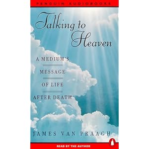 Talking to Heaven : A Medium's Message of Life After Death (AUDIO CASSETTE)