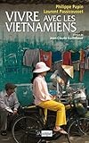 Vivre avec les vietnamiens (Guide) (French Edition) by