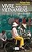 Vivre avec les vietnamiens (Guide) (French Edition) by