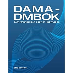 DAMA-DMBOK: Data Management Body of Knowledge: 2nd Edition