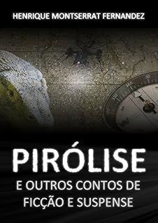Livro Pirólise: e Outros contos de Ficção e Suspense