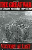 The Great War Vol 6 - Victory at Last (The Great War Series) by Herbert Wrigley Wilson, J. A. Hammerton