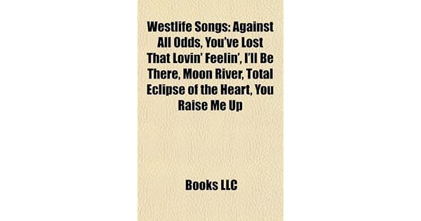 Westlife Songs Music Guide List Of Westlife Songs Against All