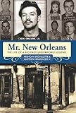 Mr. New Orleans: The Life of a Big Easy Underworld Legend