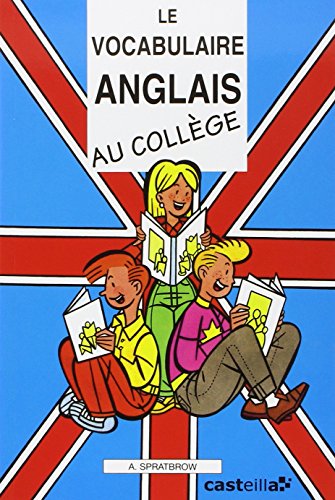 Le vocabulaire anglais au college by Spratbrow