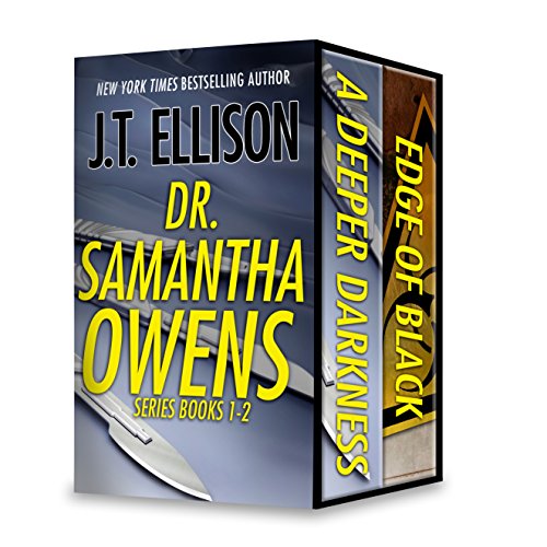 J.T. Ellison Dr. Samantha Owens Series Books 1-2: A Deeper Darkness\Edge of Black