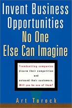 Invent Business Opportunities No One Else Can Imagine