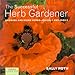 Country Living Gardener The Successful Herb Gardener: Growing and Using Herbs--Quickly and Easily by
