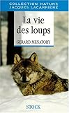 Image de La vie des loups: Du mythe à la réalité (Collection Nature) (French Edition)