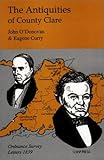 The Antiquities of County Clare: Ordnance Survey Letters 1839 by 