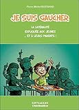 Je suis gaucher : La latéralité expliquée aux jeunes... et à leurs parents ! by
