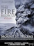 The Fire Below Us | Remembering Mount St. Helens