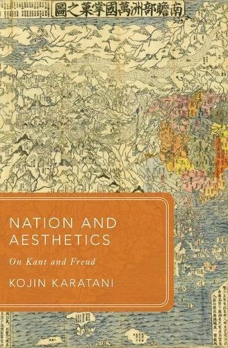 Nation and Aesthetics: On Kant and Freud (Global Asias)