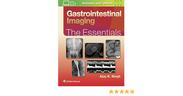 Gastrointestinal Imaging The Essentials Essentials Series 9781496307194 Medicine Health Science Books Amazon Com