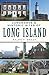 Landmarks & Historic Sites of Long Island