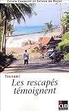 Tsunami : Les rescapés témoignent by