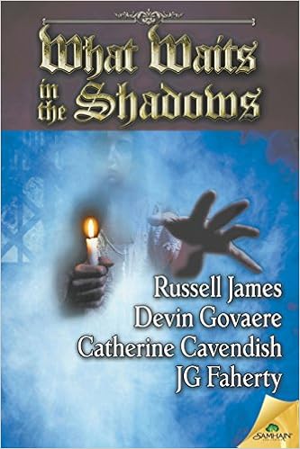 What Waits in the Shadows, by Russell James Catherine Cavendish What Waits in the Shadows, by Russell James Catherine Cavendish