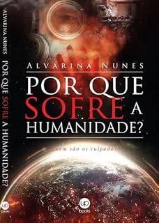 Livro Por que sofre a humanidade?: Quem são os culpados?