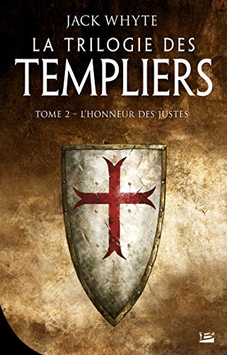 La trilogie des Templiers 02: L'honneur des justes