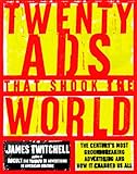 Twenty Ads That Shook the World: The Century's Most Groundbreaking Advertising and How It Changed Us All