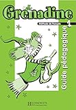 Grenadine: Niveau 1 Guide Pedagogique (English and French Edition) by 