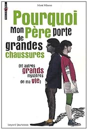 Pourquoi mon père porte de grandes chaussures
