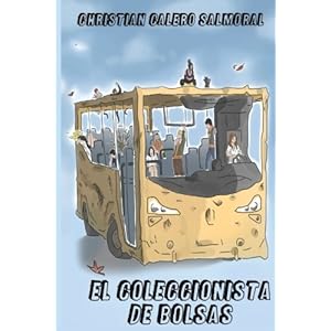 El coleccionista de bolsas (Spanish Edition)