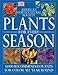 Plants for Every Season (American Horticultural Society Practical Guides) by American Horticultural Society