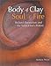 Body of Clay, Soul of Fire: Richard Bresnahan and the Saint John's Pottery: Richard Breshnan and the Saint John Pottery