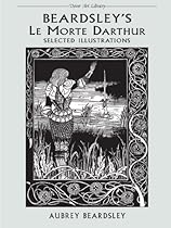 Beardsley's Le Morte Darthur: Selected Illustrations (Dover Fine Art; History of Art)