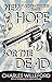 New Hope for the Dead
