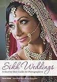 Sikh Weddings: A Shot-by-Shot Guide for Photographers by