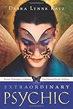 Image de Extraordinary Psychic: Proven Techniques to Master Your Natural Psychic Abilities