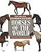 Horses of the World (Princeton Field Guides) by 