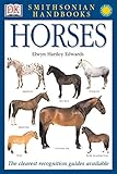 Handbooks: Horses: The Clearest Recognition Guide Available (DK Smithsonian Handbook) by 