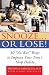 Snooze... or Lose!: 10 