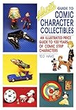 Hake's Guide to Comic Character Collectibles: An Illustrated Price Guide to 100 Years of Comic Strip by 