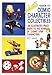 Hake's Guide to Comic Character Collectibles: An Illustrated Price Guide to 100 Years of Comic Strip by 