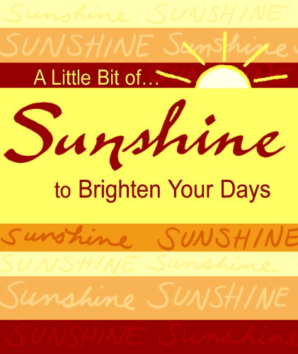 A Little Bit Of Sunshine To Brighten Your Day A Little Bit Of Series A Blue Mountain Arts Collection 9780883969670 Amazon Com Books