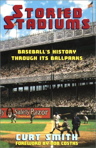 Storied Stadiums: Baseball's History Through Its Ballparks
