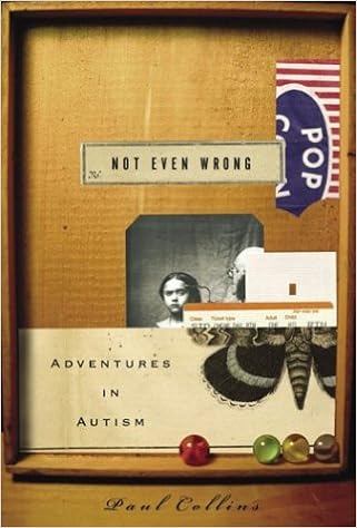 Not Even Wrong: Adventures in Autism  - Popular Autism Related Book