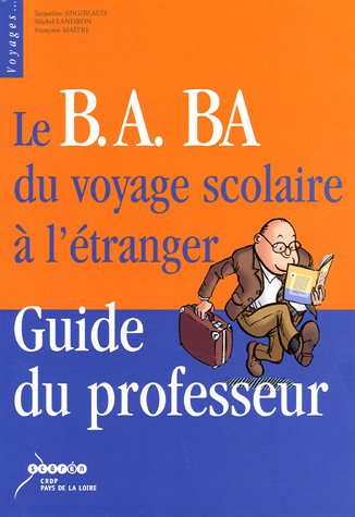 Le  B.A. BA du voyage scolaire à l'étranger