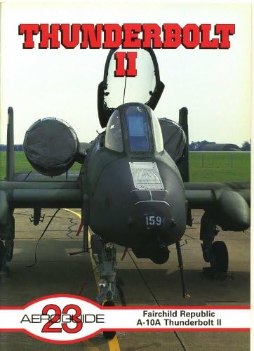 Aeroguide 23 - Fairchild Republic A-10A Thunderbolt II