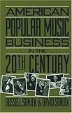American Popular Music Business in the 20th Century by 