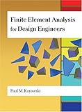 Finite Element Analysis For Design Engineers (Premiere Series Books)