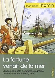 La  fortune venait de la mer